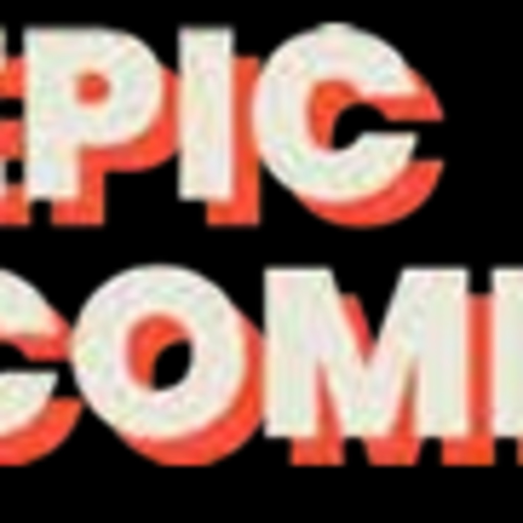 Epic Comedy Friday 28th August