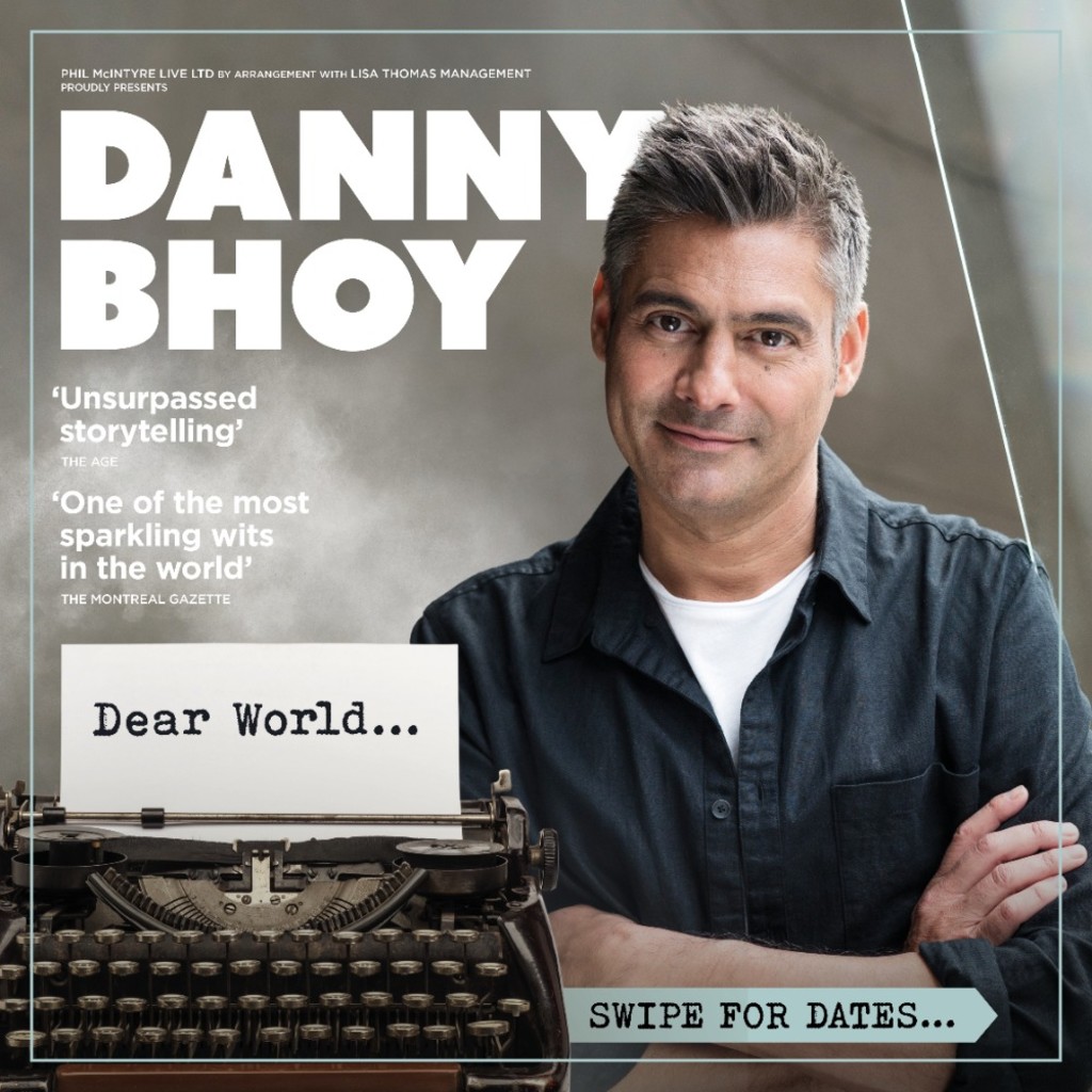 DANNY BHOY Dear World…