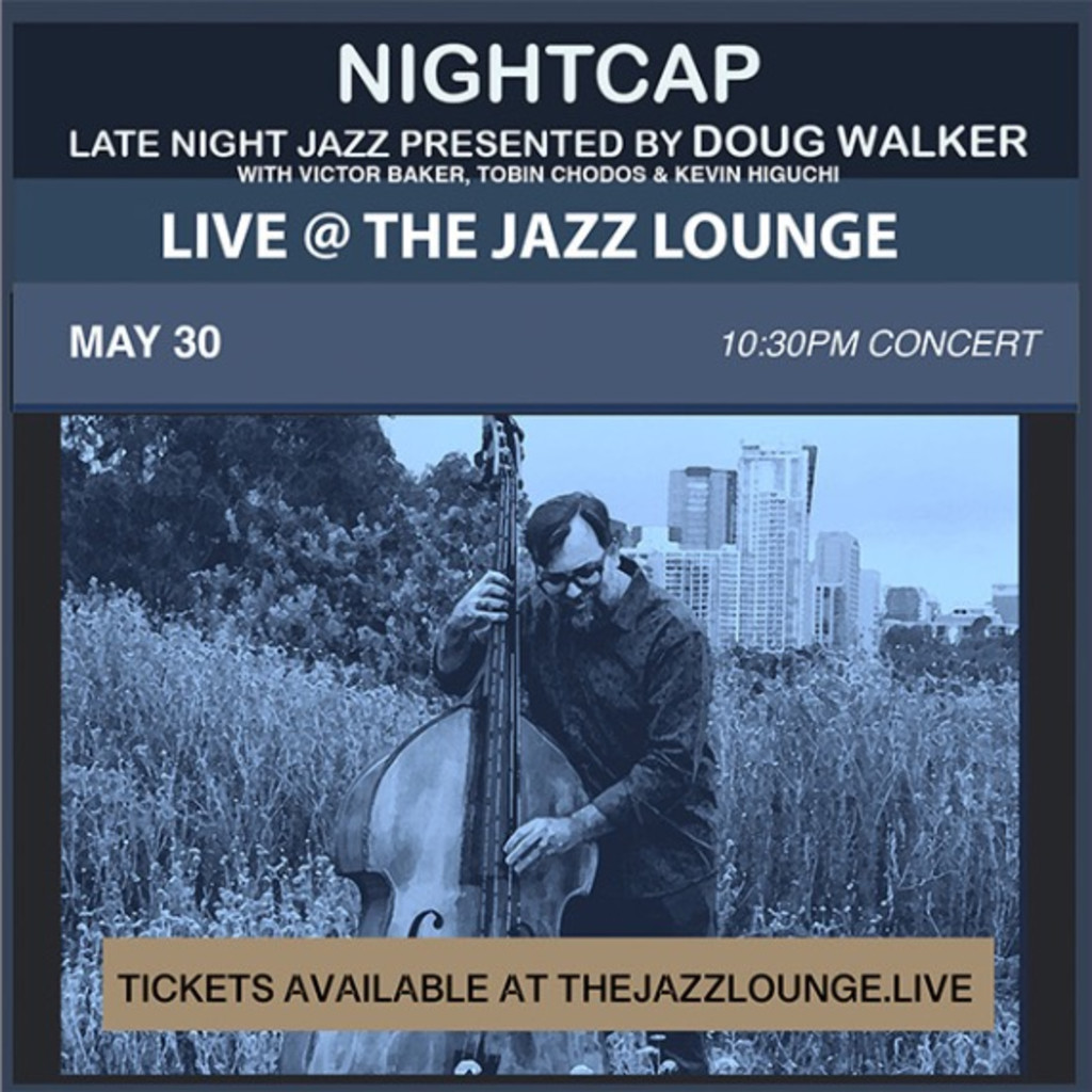 Nightcap: Late Night Jazz Presented by Doug Walker