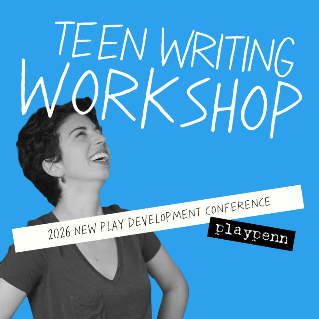 Free Playwriting Workshop for Teens with Madeline Charne and Philadelphia Young Playwrights