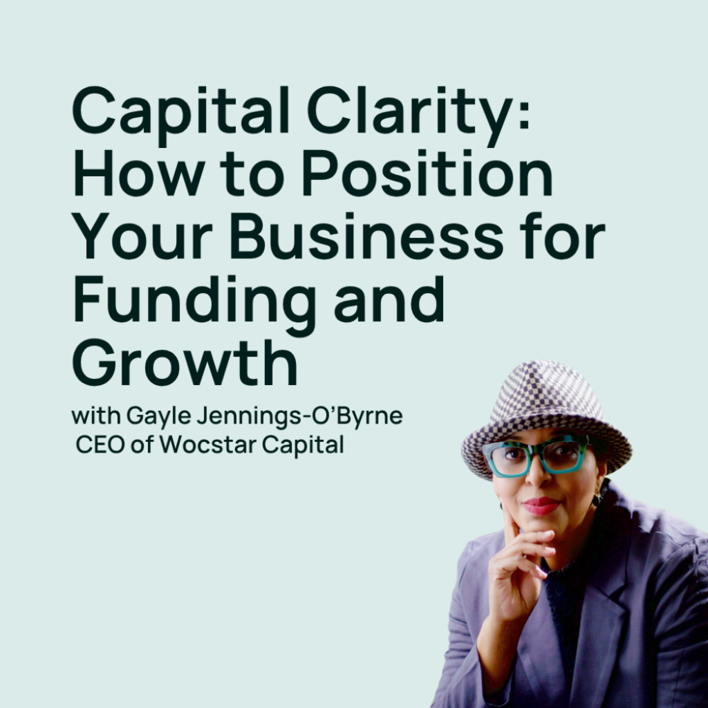 Capital Clarity: How to Position Your Business for Funding and Growth