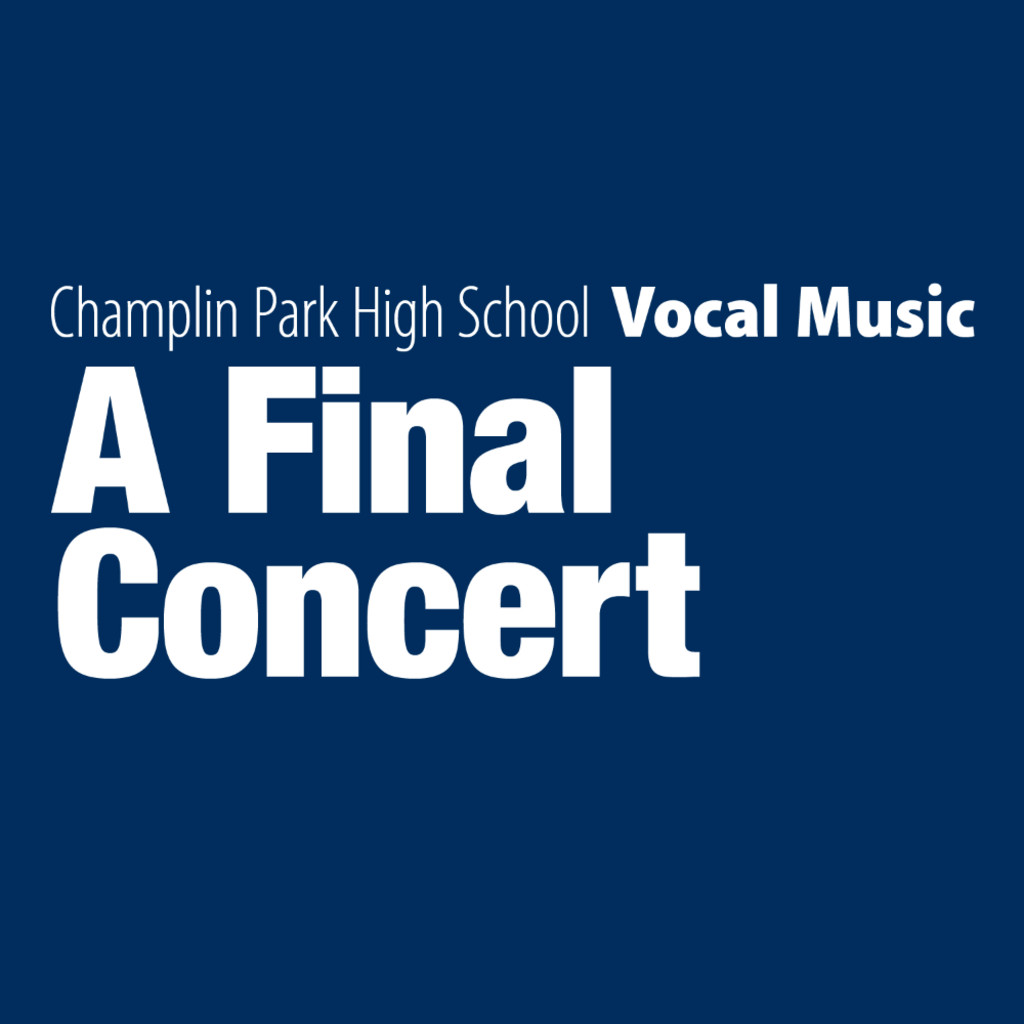 A Final Concert: Champlin Park High School Vocal Music