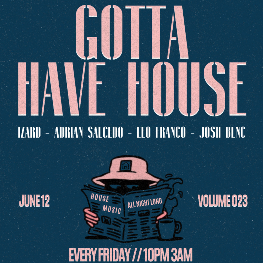 Gotta Have House @Reverie - Volume 023