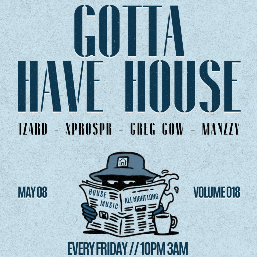 Gotta Have House @Reverie - Volume 018