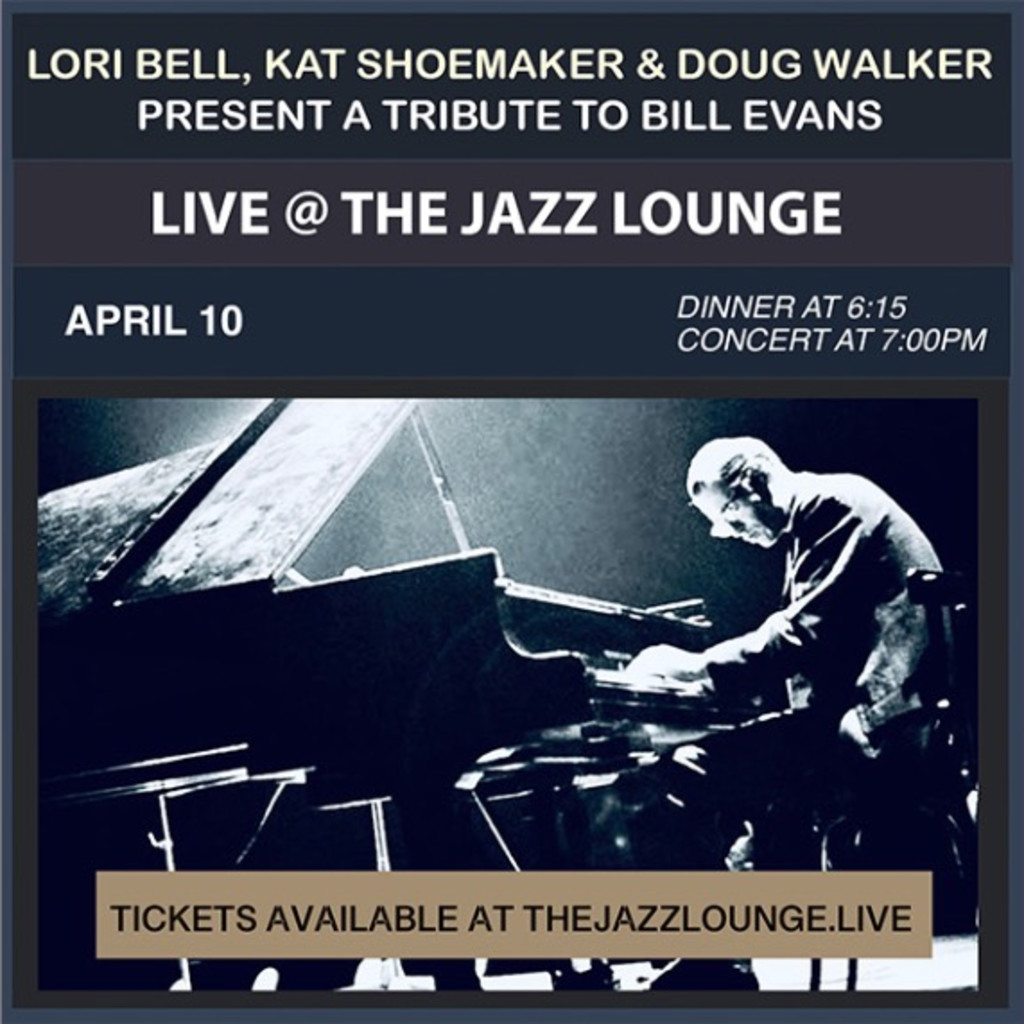 Lori Bell, Kat Shoemaker & Doug Walker Present a Tribute to Bill Evans