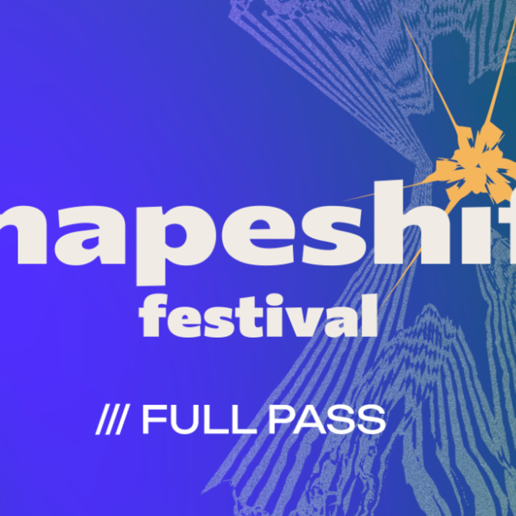 SHAPESHIFT Festival 2024 | FULL PASS