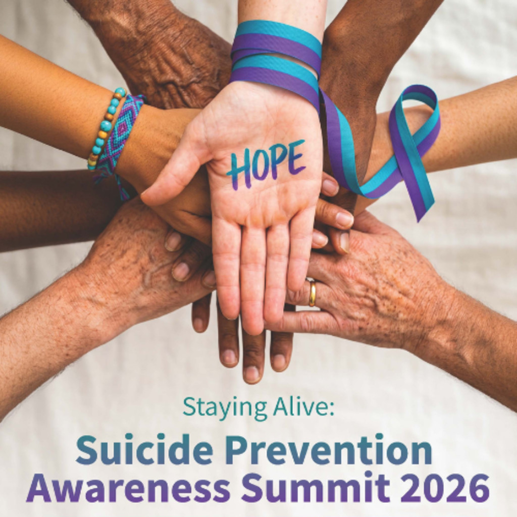 Staying Alive: Suicide Prevention Awareness Summit 2026