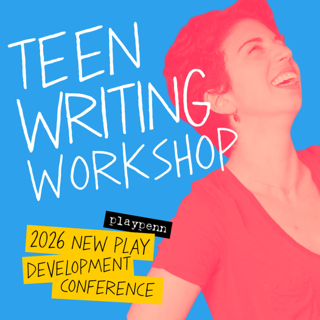 Free Playwriting Workshop for Teens with Madeline Charne and Philadelphia Young Playwrights