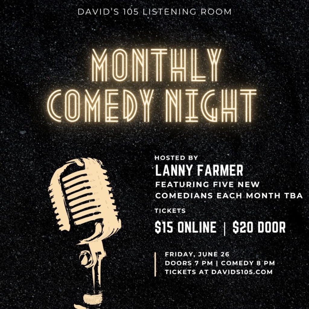 Promotional poster for David’s 105 Listening Room’s Comedy Night hosted by Lanny Farmer. Friday, August 21 at 8 PM.. Black textured background with glowing cream lettering and a vintage mic graphic.