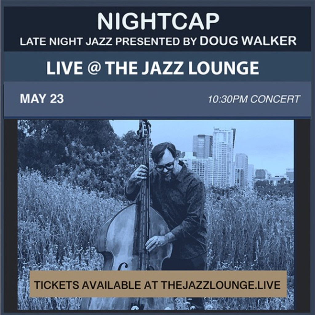 Nightcap: Late Night Jazz Presented by Doug Walker