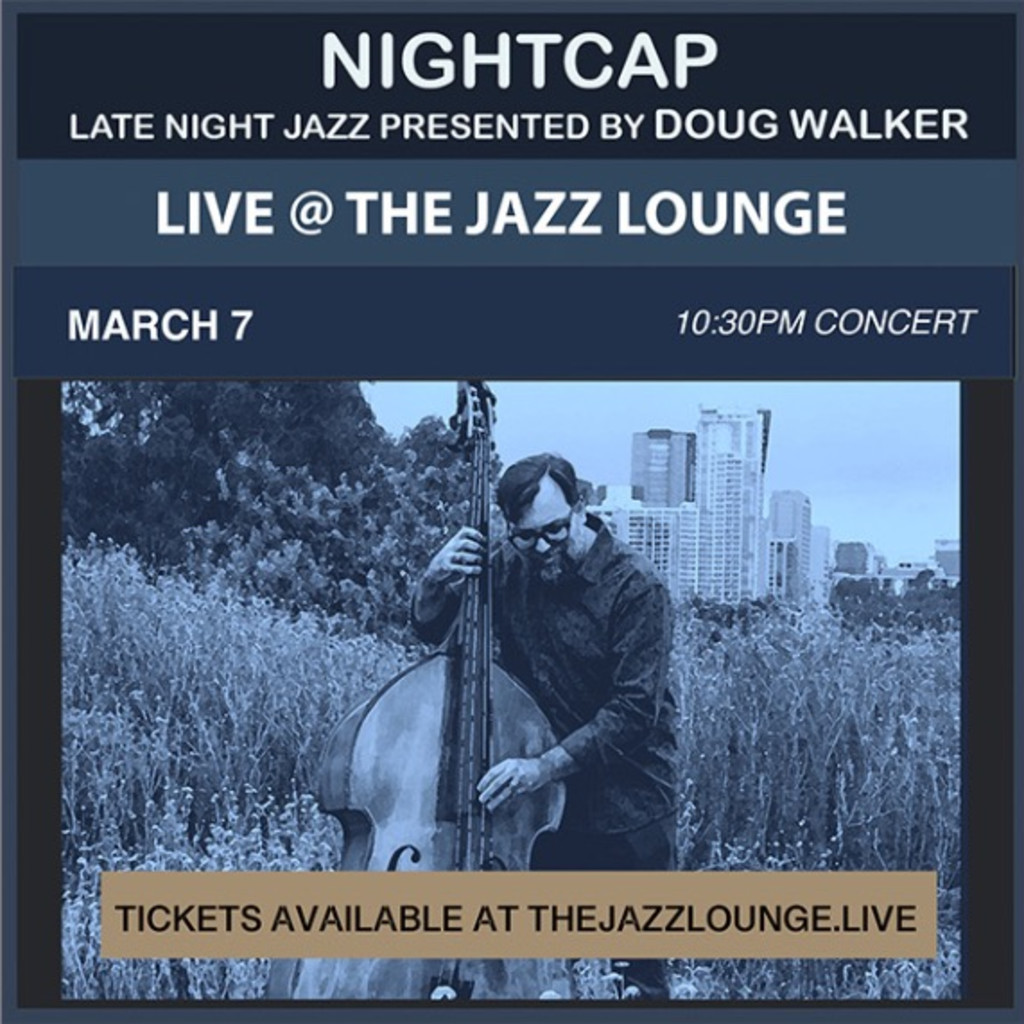 Nightcap: Late Night Jazz Presented by Doug Walker