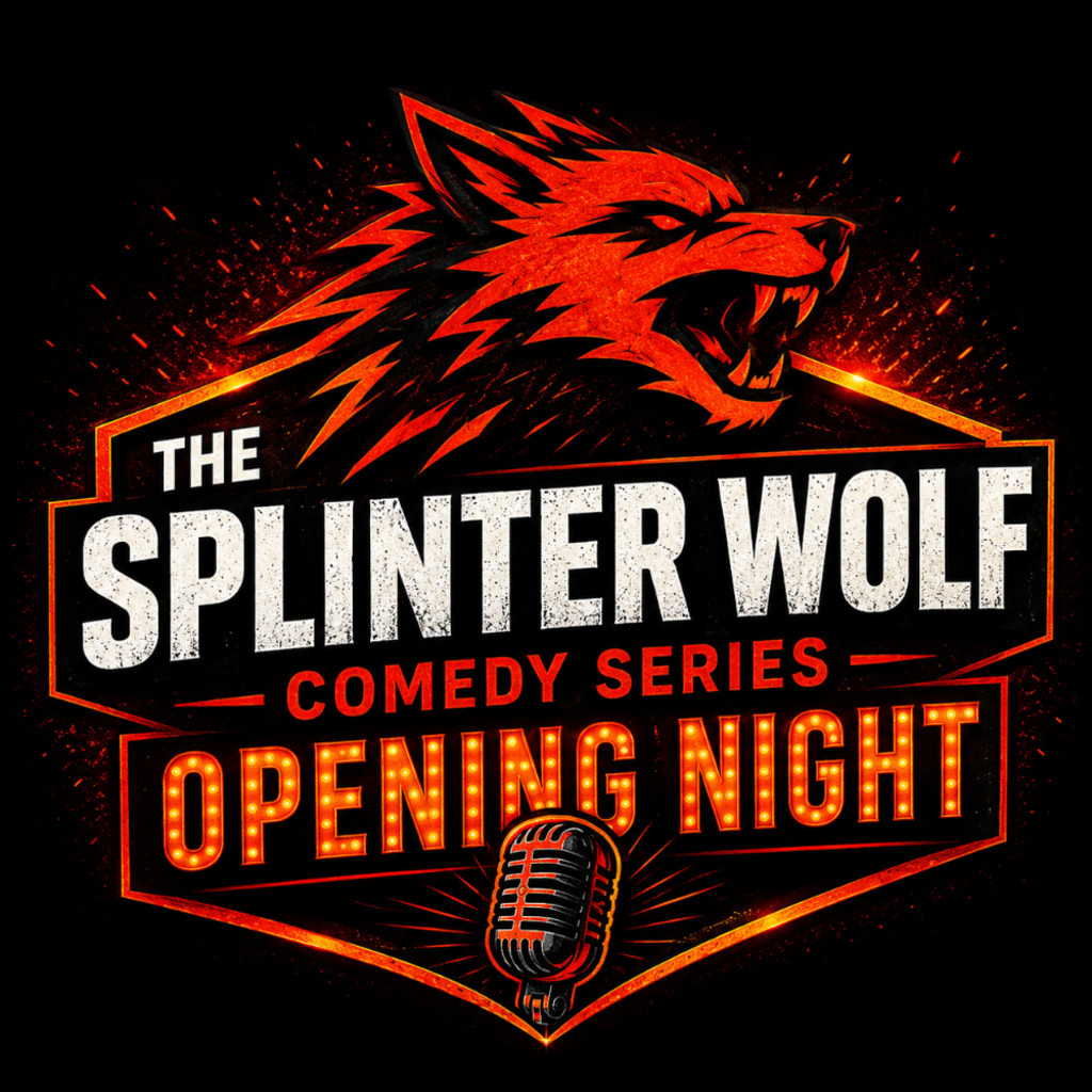 Splinter Wolf Comedy Series - Opening Night