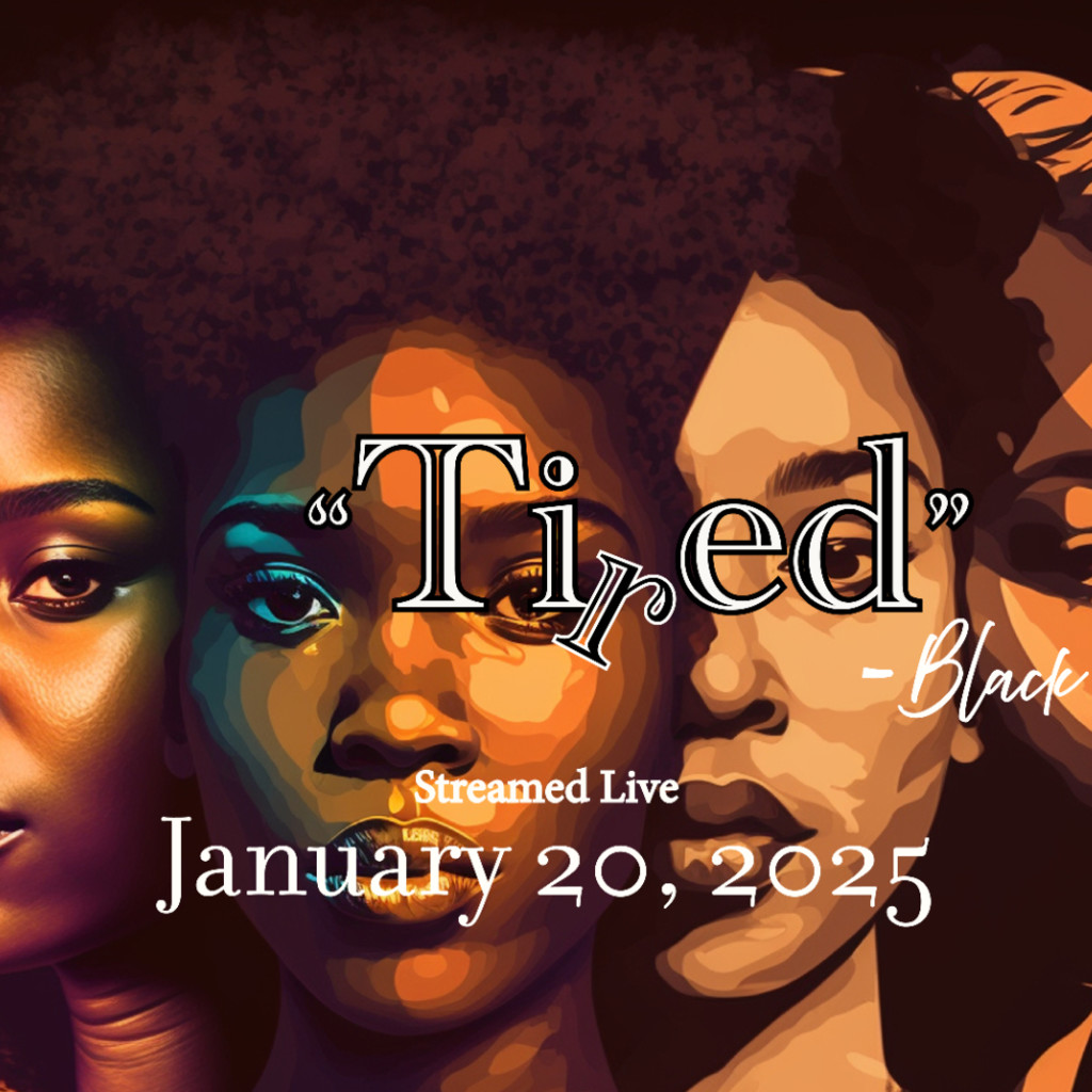"Ti[r]ed" - Black Women