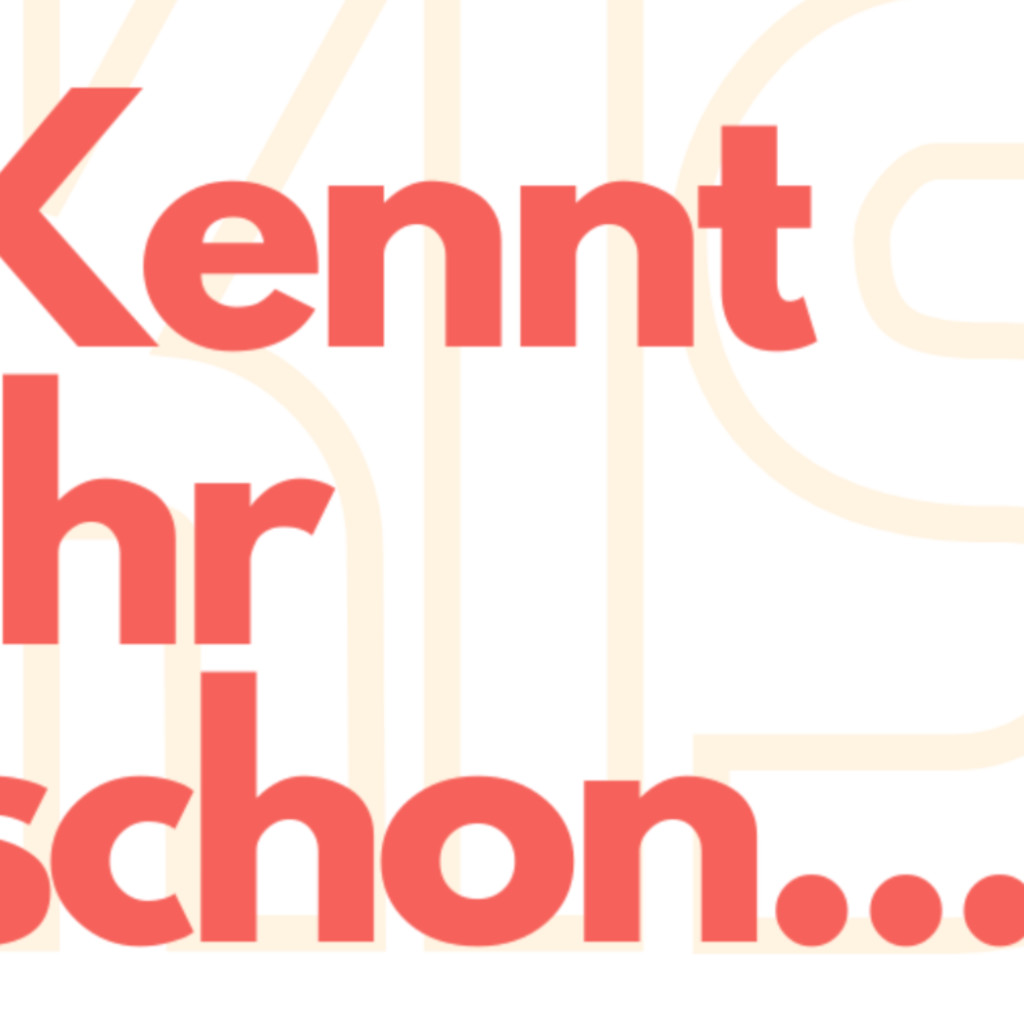 Kennt ihr schon...?