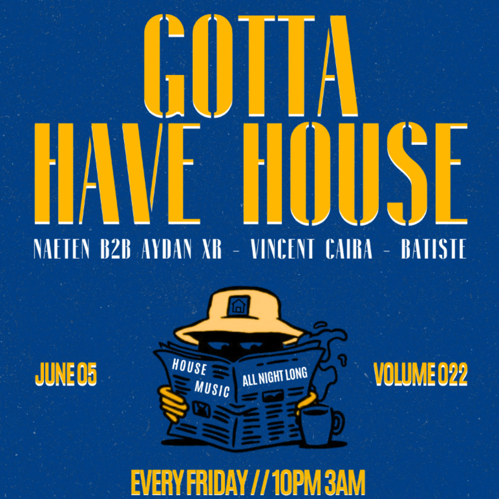 Gotta Have House @Reverie - Volume 022