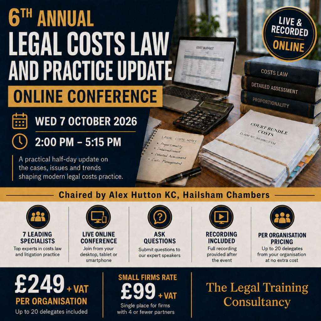 6th Annual Legal Costs Law and Practice Update. An Online Conference