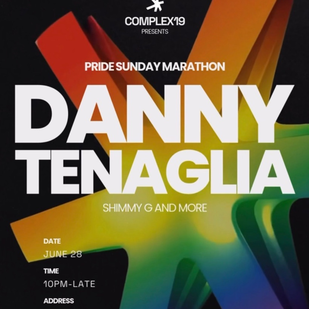 COMPLEX19 Presents: Danny Tenaglia - A Pride Sunday Marathon (4AM EXTENDED BAR)