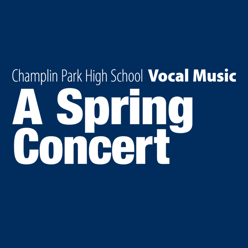 A Spring Concert: Champlin Park High School Vocal Music