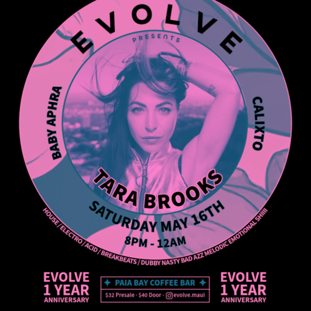Tara Brooks (EVOLVE 1 Year Anniversary) @ Paia Bay Coffee & Bar