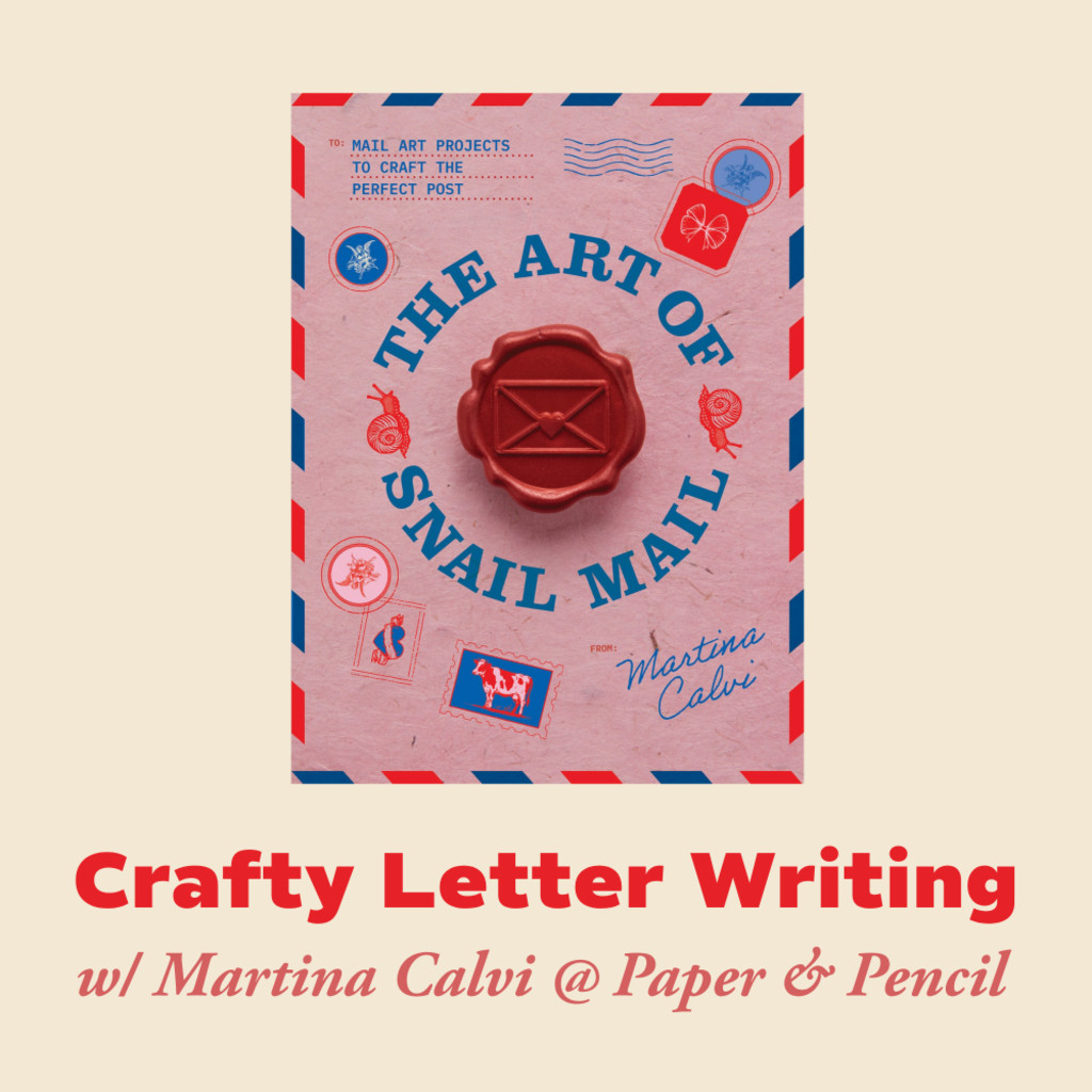 The Art of Snail Mail - Crafty Letter Writing Workshop with Martina Calvi