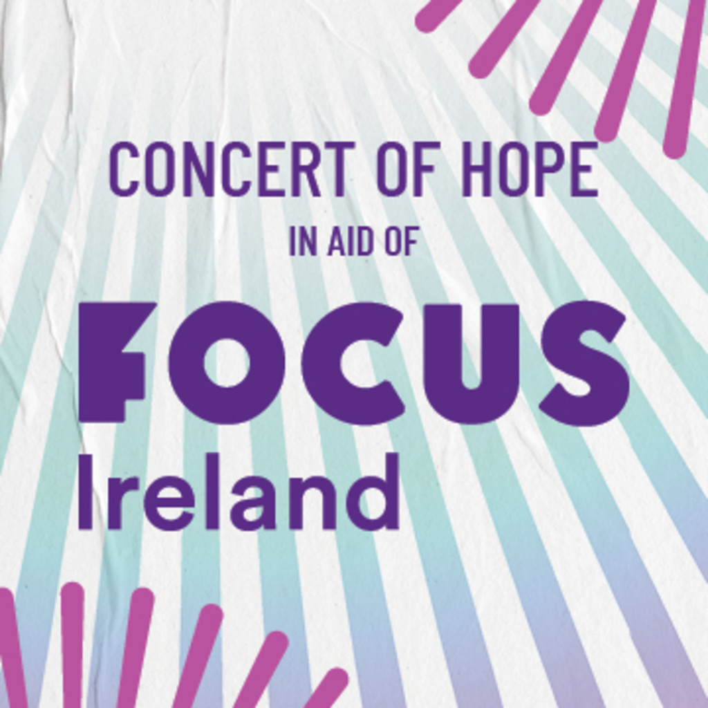 Concert of Hope ( Focus Ireland)