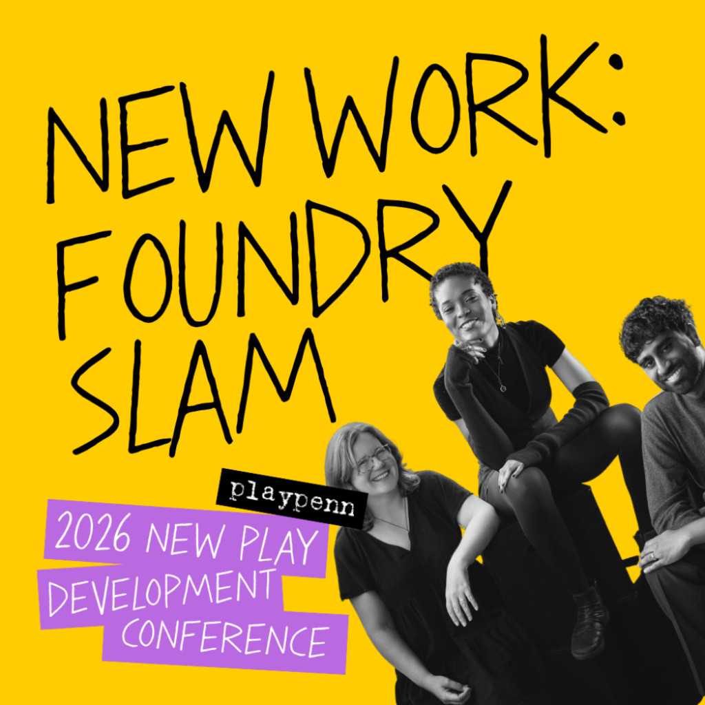 The Foundry Presents: Philadelphia Playwrights Slam