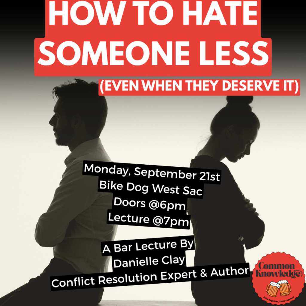 How To hate Someone Less a Common Knowledge Bar Lecture