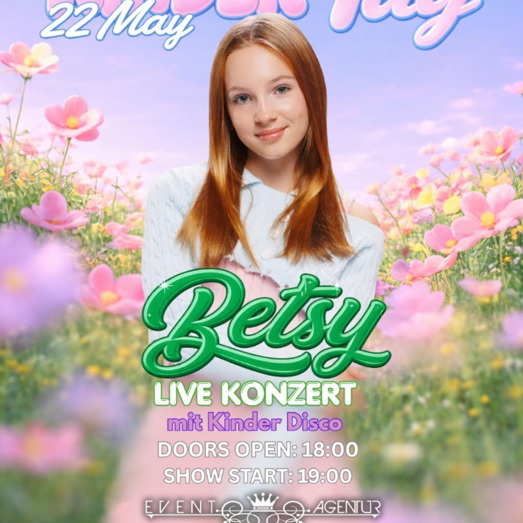 BETSY Konzert und Kinder Disco
