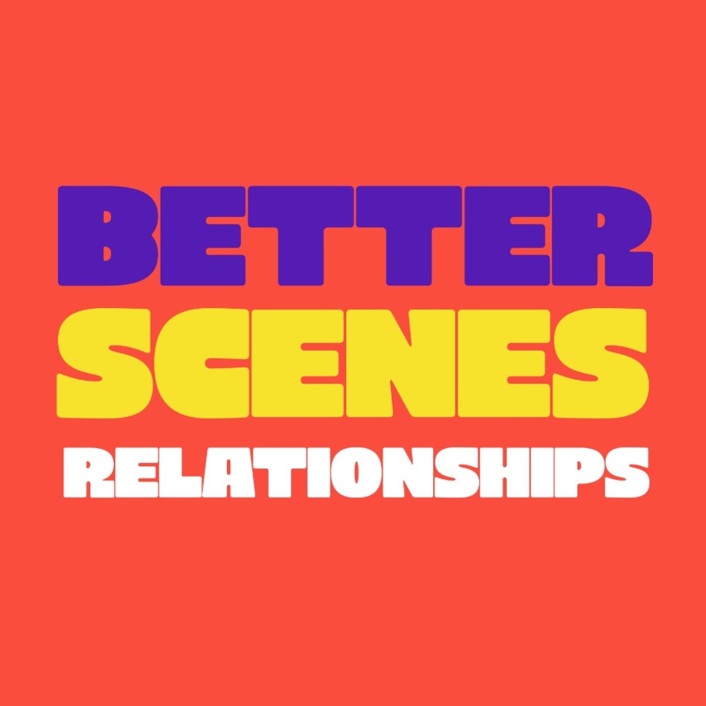 Better Scenes - Relationships