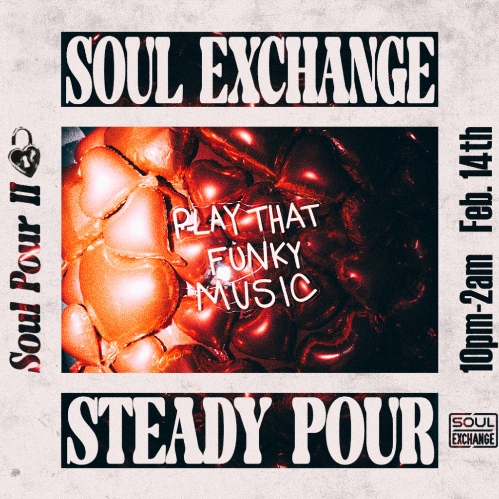 Soul Pour - Valentines Day Edition