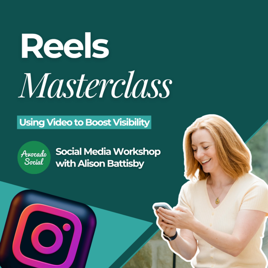 Instagram Reels Masterclass with Alison Battisby, founder of Avocado Social