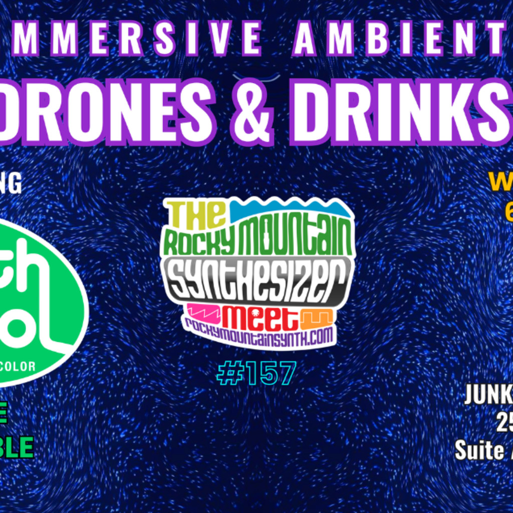 Banner for Drones & Drinks Rocky Mountain Synthesizer Meet Event