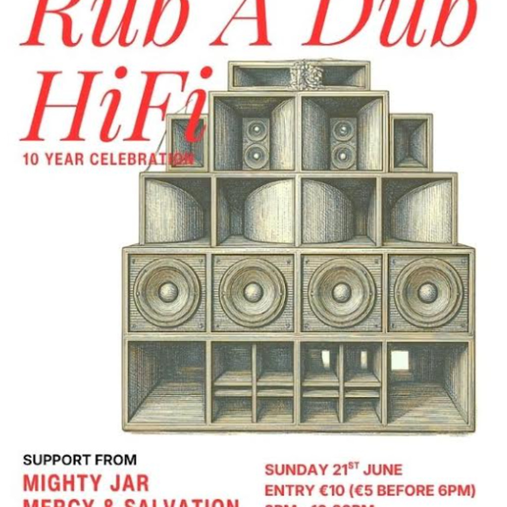 Rub A Dub Hi-Fi 10 Year Anniversary