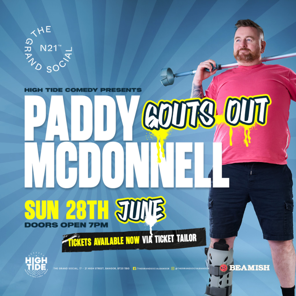 High Tide Comedy Presents Paddy McDonnell Gouts Out