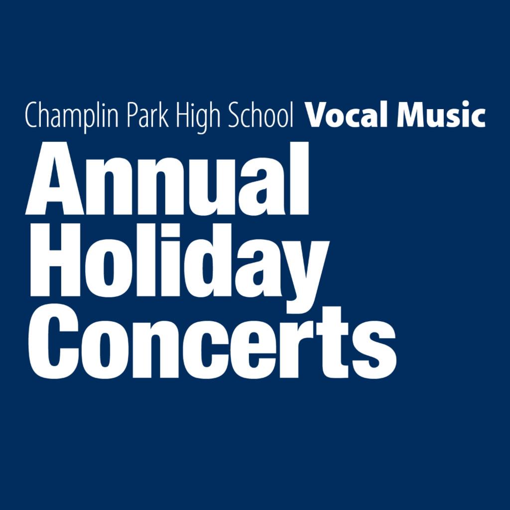 Annual Holiday Concerts: Champlin Park High School Vocal Music