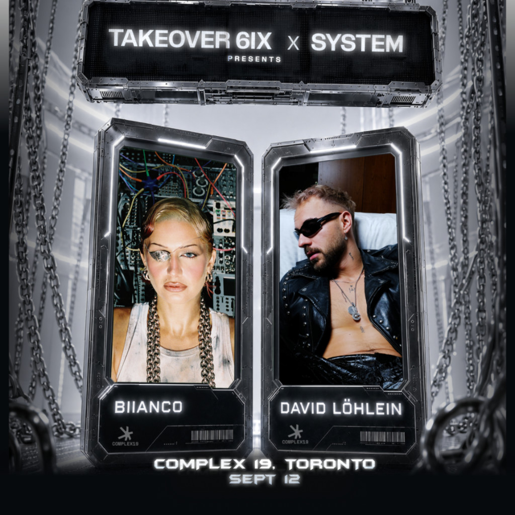 TAKEOVER 6IX & SYSTEM PRESENT: Biianco & David Löhlein