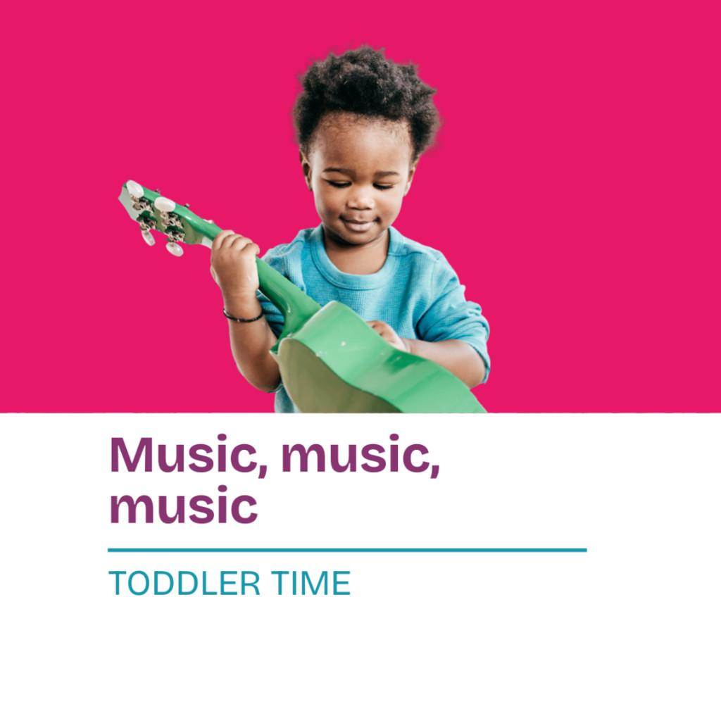 Toddler Time - Music, music, music