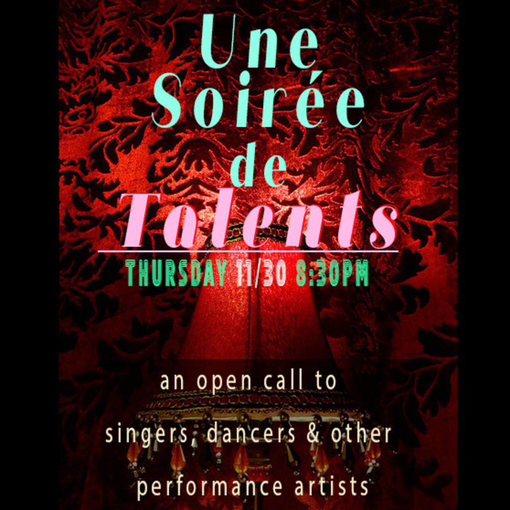 Une Soirée de Talents -- an evening of open talent show case for all levels