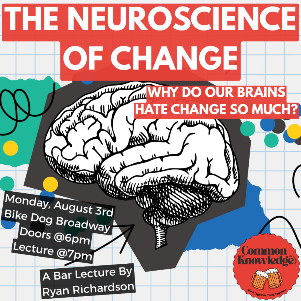 The Neuroscience of Change Common Knoweldge Bar Lecture