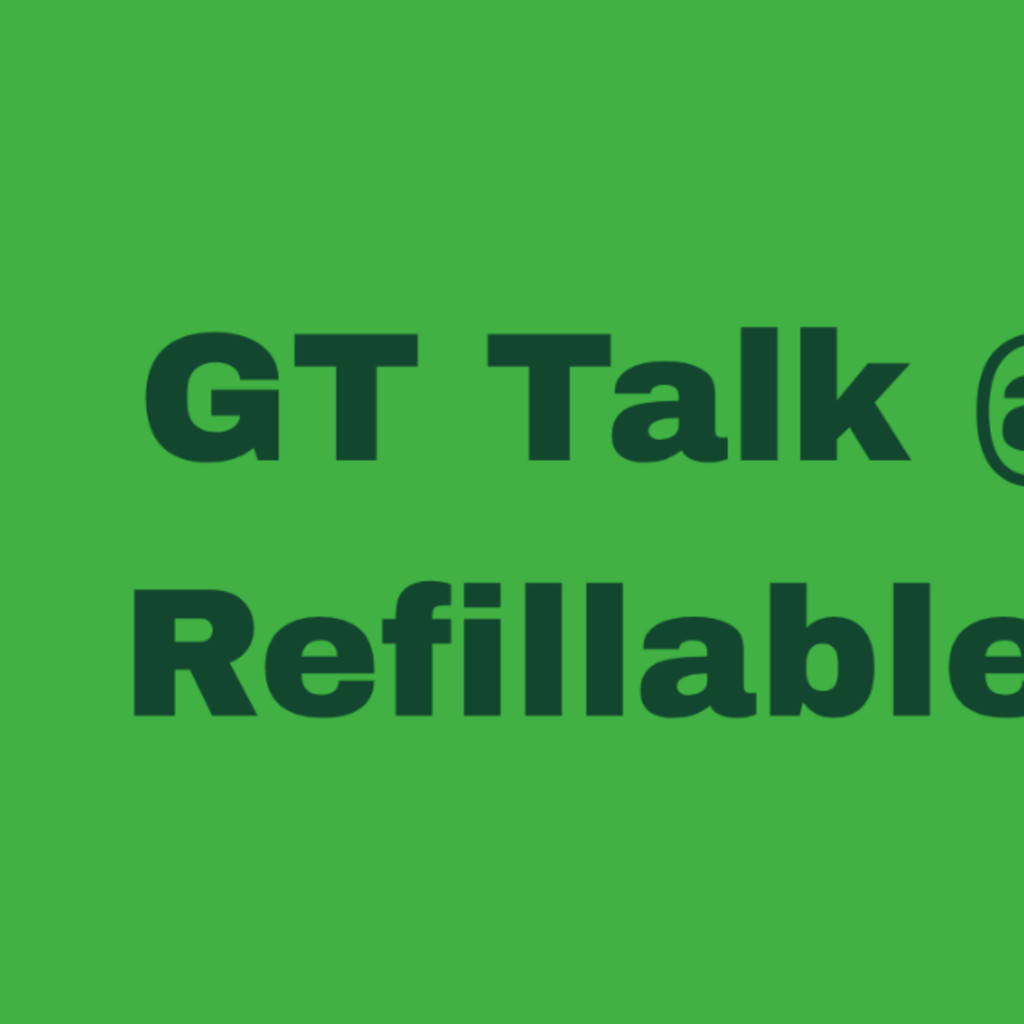 GT Talk @ Refillable! header