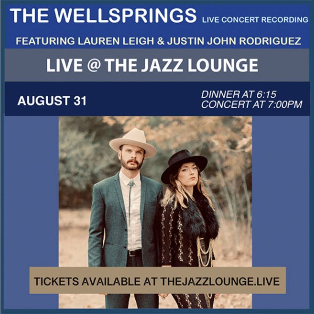 The Wellsprings featuring Lauren Leigh and Justin John Rodriguez (Live Concert Recording)