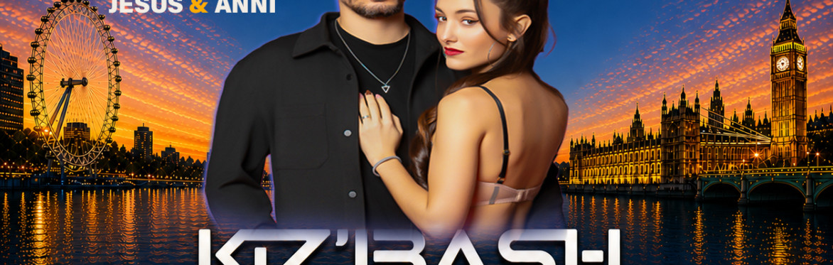 KIZ'BASH UK || MARAVILLOSSO || JESUS & ANNI ||