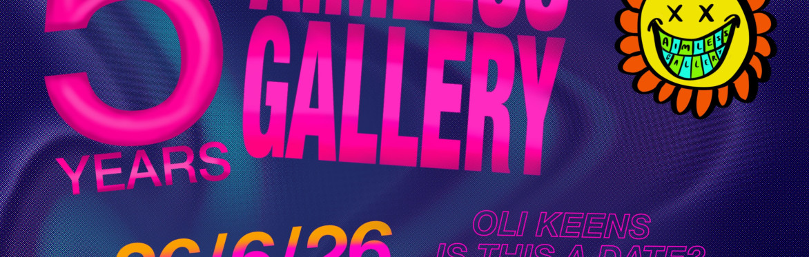 Happy 5 Years of Aimless Gallery!!