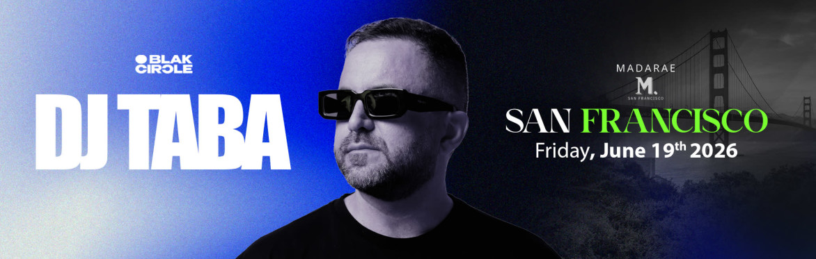 DJ TABA in San Francisco - Madarae