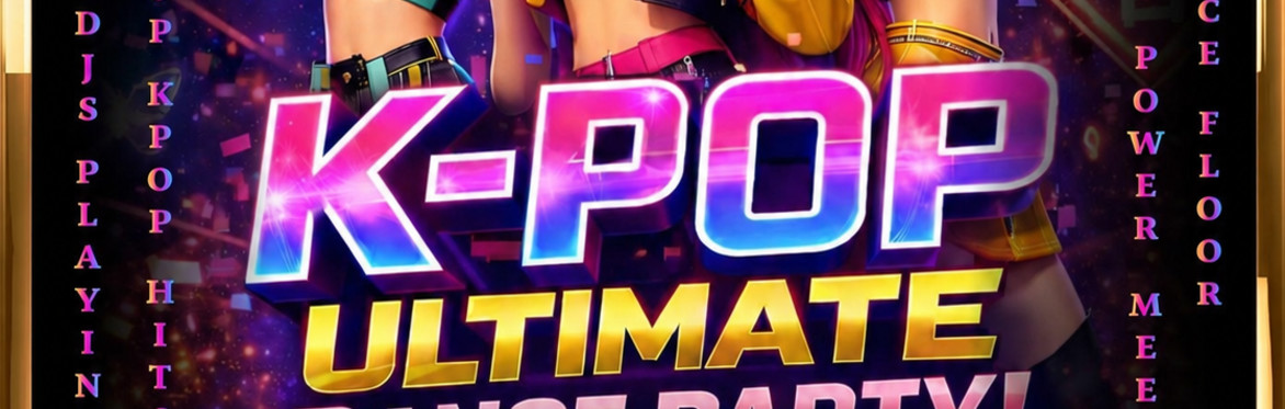 The ULTIMATE K-POP ALL-AGES DANCE PARTY (A TRIBUTE TO KPOP DEMON HUNTERS DANCE PARTY