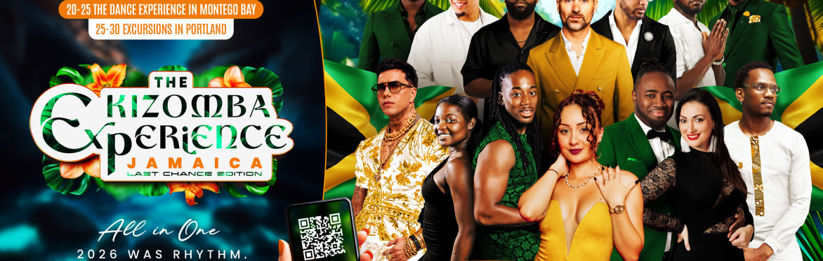 The Kizomba Experience Jamaica - The Last Chance Edition
