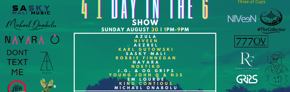 #TheCollective Presents: The 5th Annual - 4 1 Day In the 6 Show Header Banner