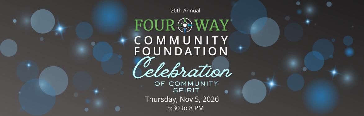Four Way Community Foundation's 20th Annual Celebration of Community Spirit