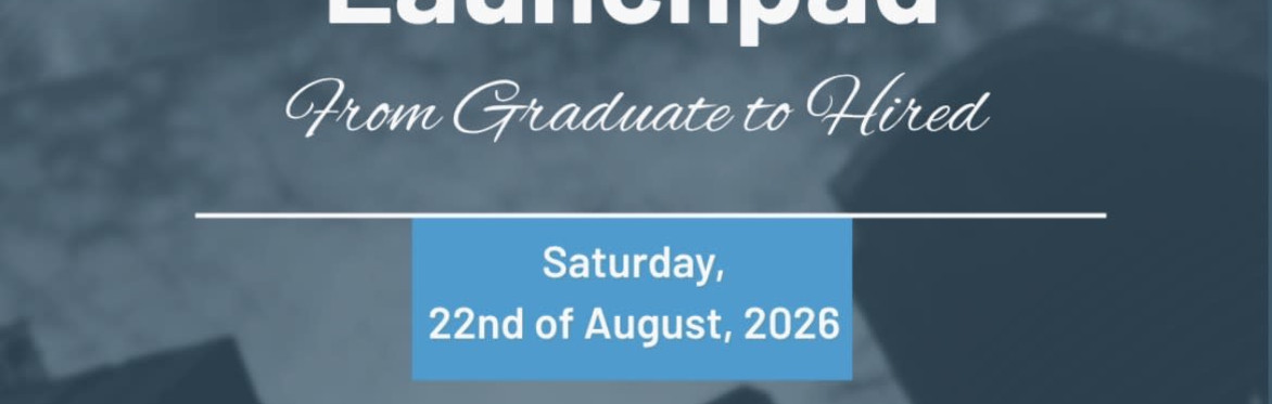 Tech Launchpad: From Graduate to Hired