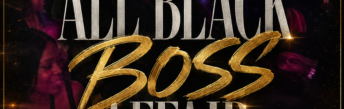 The 7th Annual All Black Boss Affair
